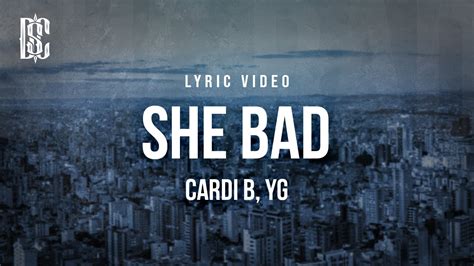 cardi b yg she bad.